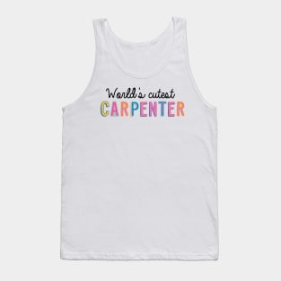 Carpenter Gifts | World's cutest Carpenter Tank Top